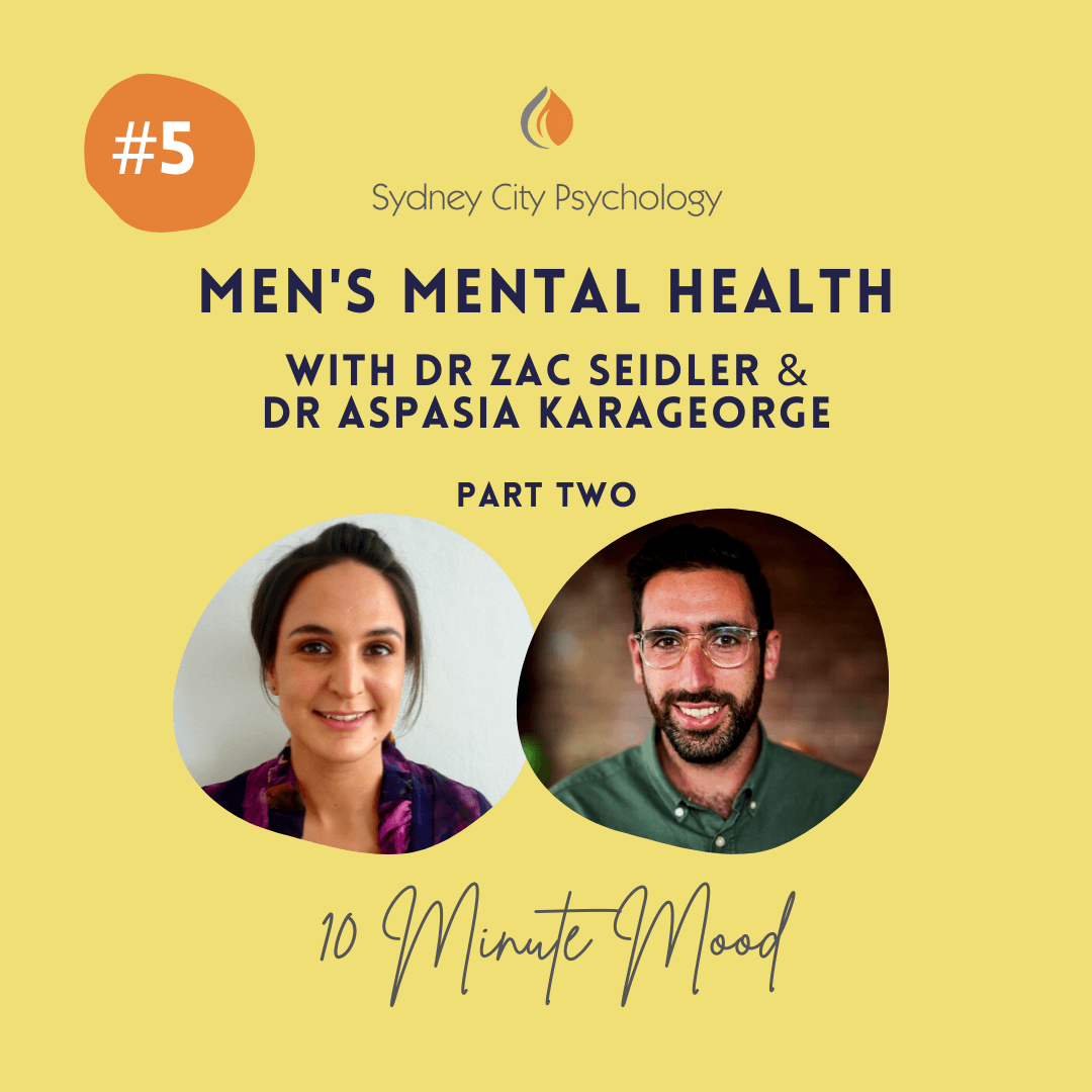 Episode 5: Men’s Mental Health with Dr Zac Seidler Part Two
