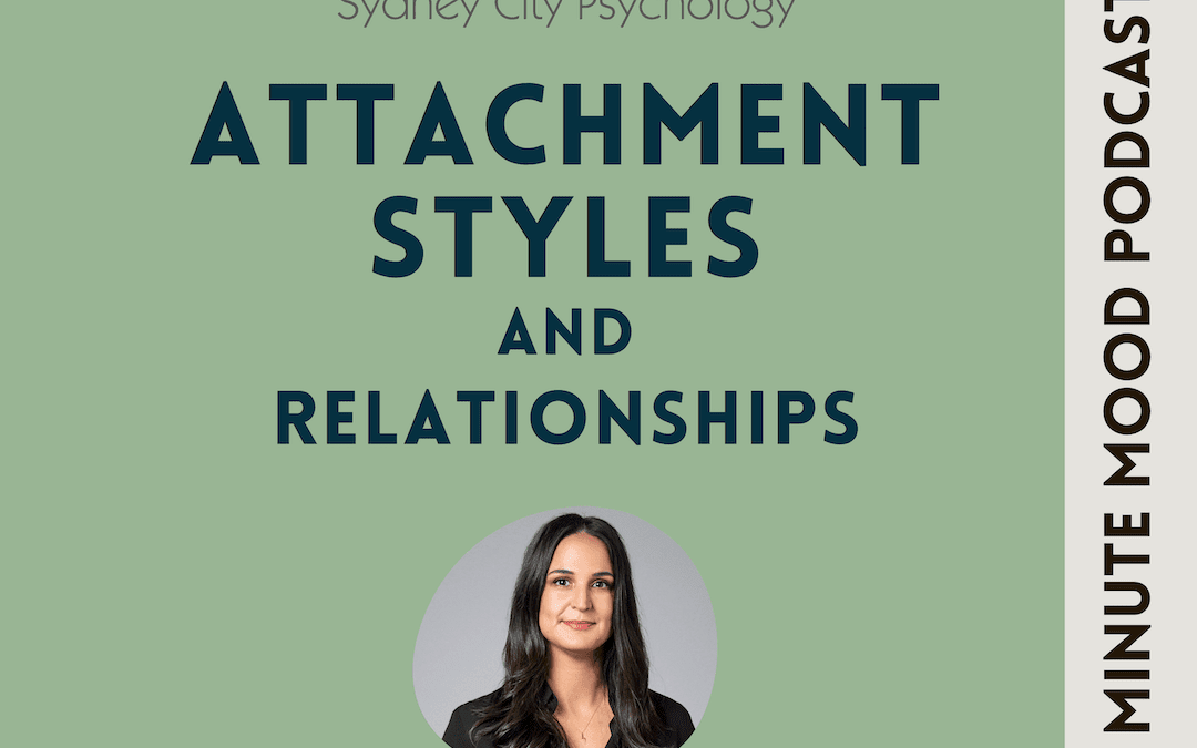 Episode 10: Attachment Styles and Relationships