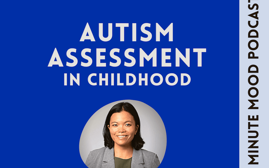 Episode 11: Autism Assessment in Childhood